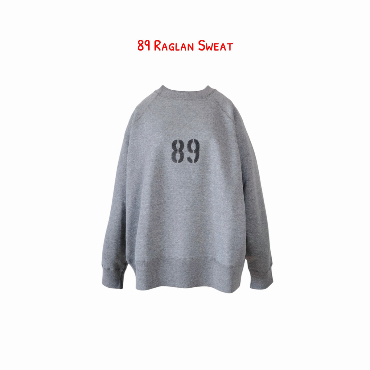 89 Raglan Sweat